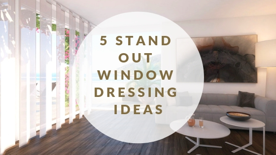 5 Stand Out Window Dressing Ideas