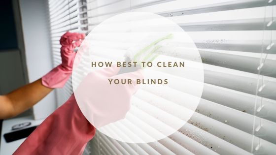 How Best to Clean Your Blinds