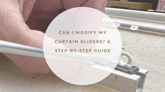Can I Modify My Curtain Gliders? A Step-by-Step Guide